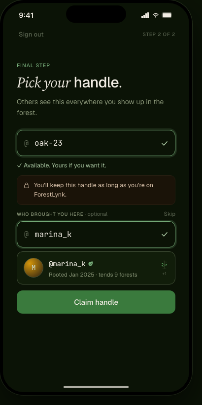 The claim-handle screen with the referral field open — a typed handle has resolved into a small card showing the referrer's avatar, when they joined, and how many forests they tend.